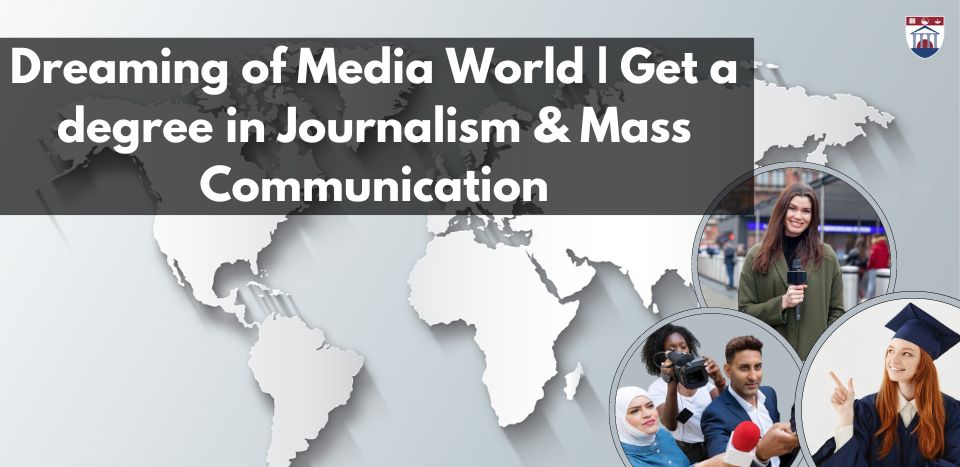 Degree in Journalism & Mass Communication