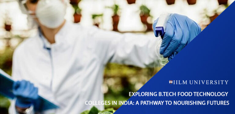 Exploring B.Tech Food Technology Colleges In India: A Pathway To ...